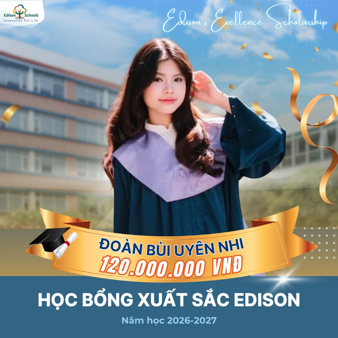 Học Bổng Xuất Sắc Edison Năm Học 2026-2027 – Kết quả thi đợt 1