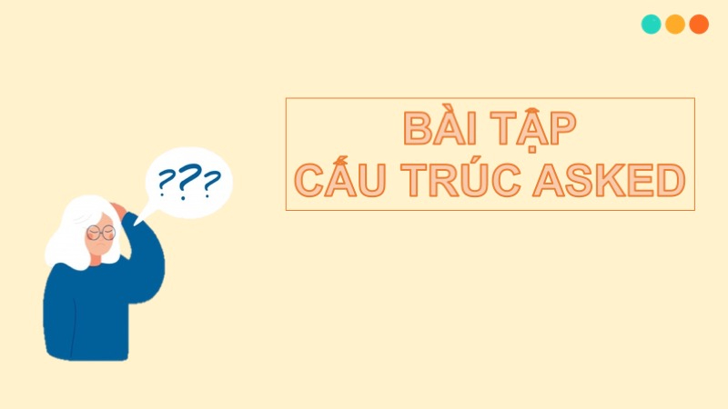 cấu trúc asked