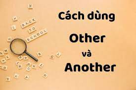 cách sử dụng other và another
