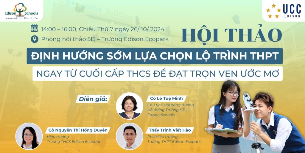 Hội thảo: “Định hướng sớm lựa chọn lộ trình THPT ngay từ cuối cấp THCS để đạt trọn vẹn ước mơ”